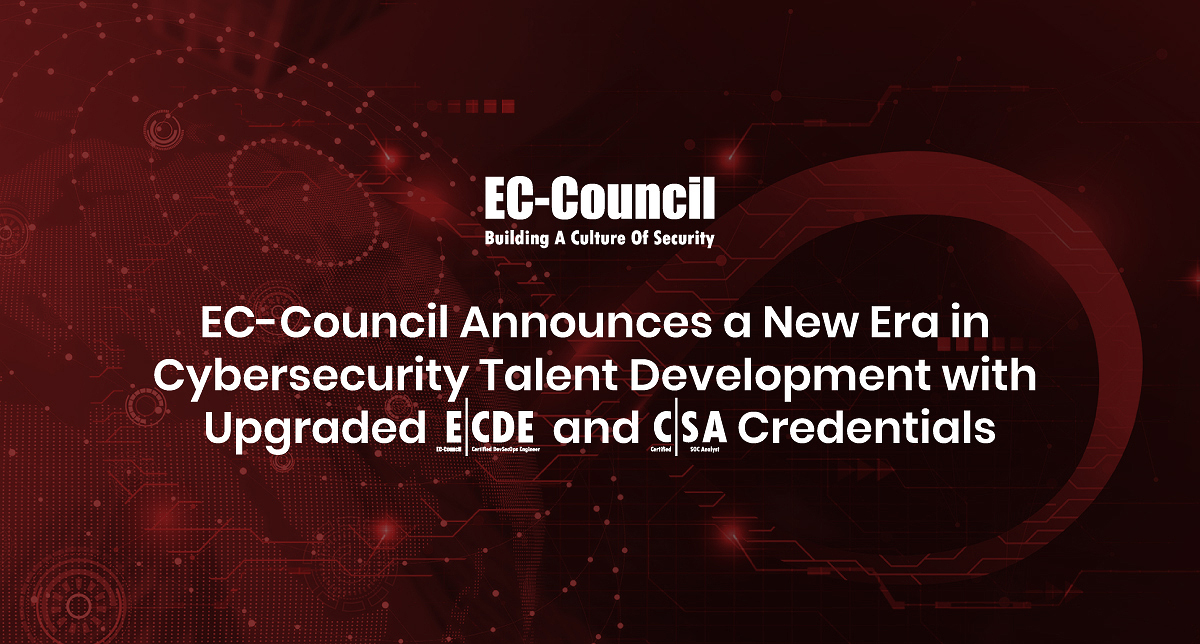 EC-Council Announces a New Era in Cybersecurity Talent Development with Upgraded SOC and DevSecOps Credentials